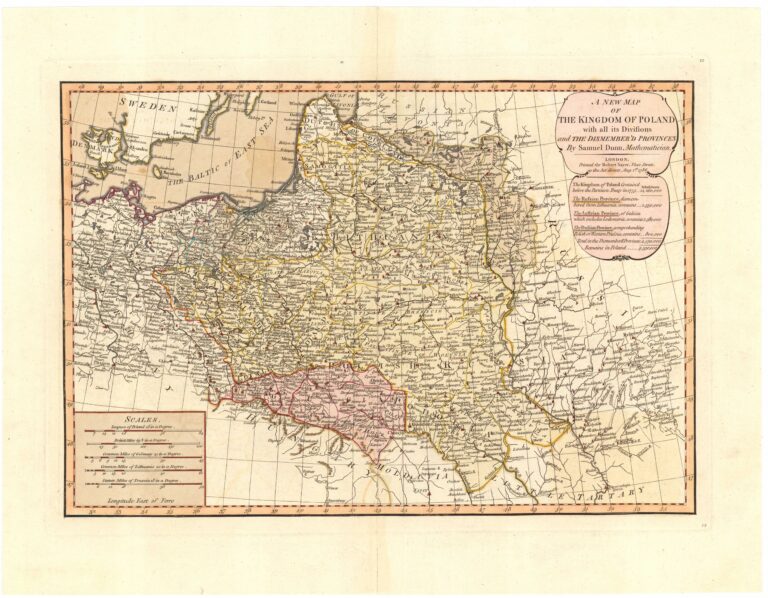 A NEW MAP  OF  THE KINGDOM OF POLAND with all its Divisions  and THE DISMEMBED’D PROVINCES BySamuel Dunn, Mathematician