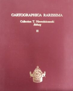 25.  CARTOGRAPHICA RARISSIMA  Collection T. Niewodniczanski  Bitburg